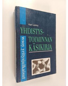 Kirjailijan Kari Loimu käytetty kirja Yhdistystoiminnan käsikirja