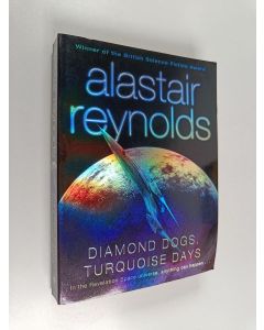 Kirjailijan Alastair Reynolds käytetty kirja Diamond dogs, Turquoise days : tales from the revelation space universe