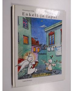 Kirjailijan Dominique Falda käytetty kirja Enkeli ja lapsi : 12-näytöksinen vähäinen tapahtuma