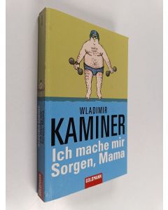 Kirjailijan Wladimir Kaminer käytetty kirja Ich mache mir Sorgen, Mama