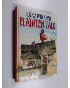 Kirjailijan Ilkka Pitkänen käytetty kirja Eläinten talo : lastenromaani