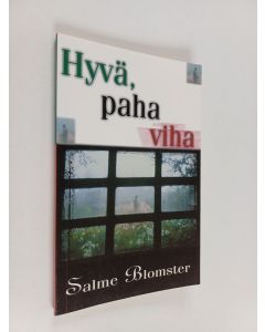 Kirjailijan Salme Blomster käytetty kirja Hyvä, paha, viha
