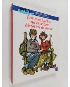 Kirjailijan Brian Keaney käytetty kirja Los Muchachos No Escriben Historias de Amor