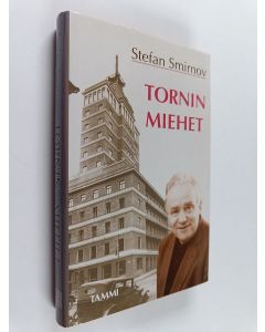 Kirjailijan Stefan Smirnov käytetty kirja Tornin miehet : valvontakomission upseeri muistelee