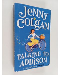 Kirjailijan Jenny Colgan käytetty kirja Talking to Addison