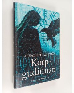 Kirjailijan Elisabeth Östnäs käytetty kirja Korpgudinnan
