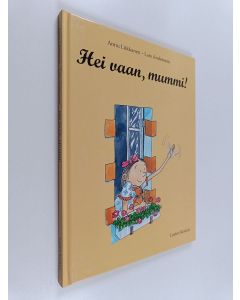 Kirjailijan Annu Liikkanen käytetty kirja Hei vaan, mummi!