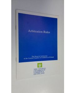 käytetty teos Arbitration rules : The board of arbitration of the central chamber of commerce of Finland