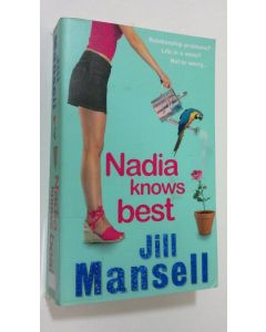 Kirjailijan Jill Mansell käytetty kirja Nadia knows best
