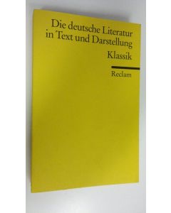 käytetty kirja Die deutsche Literatur in Text und Darstellung : Klassik