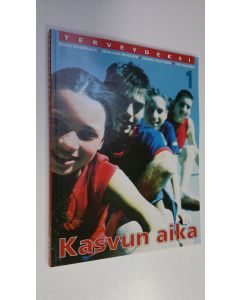 Kirjailijan Paula Reinikkala käytetty kirja Terveydeksi 1, Kasvun aika