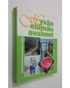 käytetty kirja Hyvän elämän avaimet : Mahdollisuuksien aika