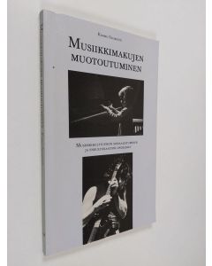 Kirjailijan Kimmo Salminen käytetty kirja Musiikkimakujen muotoutuminen - musiikkikulttuuriin sosiaalistuminen ja enkulturaation ongelmat