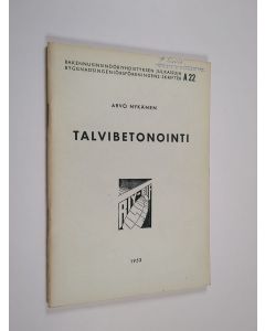 Kirjailijan Arvo Nykänen käytetty teos Talvibetonointi 1953