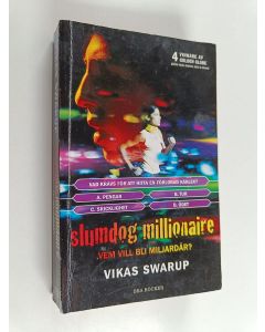Kirjailijan Vikas Swarup käytetty kirja Slumdog millionaire : vem vill bli miljardär?