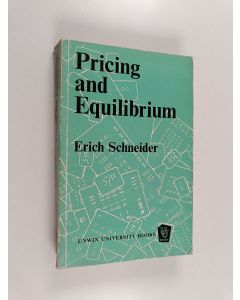 Kirjailijan Erich Schneider käytetty kirja Pricing and equilibrium