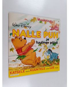Kirjailijan Walt Disney käytetty teos Nalle Puh ja tuulinen päivä (ei sisällä äänitettä)