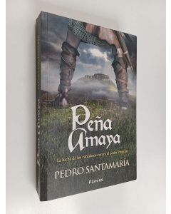 Kirjailijan Pedro Santamaría käytetty kirja Peña Amaya