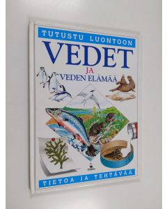 Kirjailijan Mervi Pyykkönen & Jeremy Pyke ym. käytetty kirja Vedet ja veden elämää