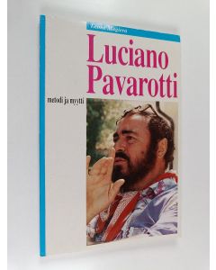 Kirjailijan Leone Magiera käytetty kirja Luciano Pavarotti : metodi ja myytti