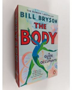 Kirjailijan Bill Bryson käytetty kirja The body : a guide for occupants