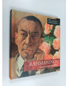 käytetty kirja Rahmaninov : Suuri romantikko (CD- kirja)