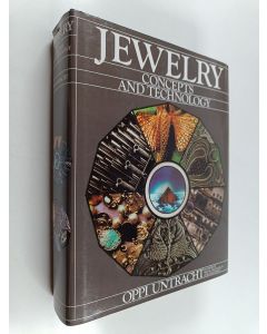 Kirjailijan Oppi Untracht käytetty kirja Jewelry concepts and technology