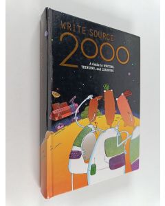 Kirjailijan Patrick Sebranek käytetty kirja Write Source 2000 - A Guide to Writing, Thinking and Learning