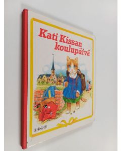 Tekijän Annie Bonhomme  käytetty kirja Kati Kissan koulupäivä