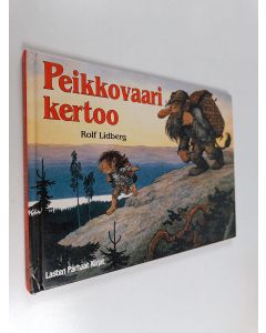 Kirjailijan Rolf Lidberg käytetty kirja Peikkovaari kertoo