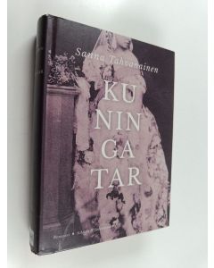 Kirjailijan Sanna Tahvanainen käytetty kirja Kuningatar