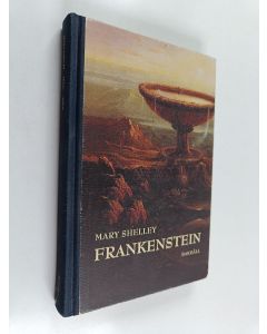 Kirjailijan Mary Shelley käytetty kirja Frankenstein eller den moderne Prometeus