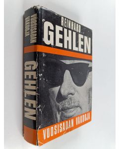 Kirjailijan Reinhard Gehlen käytetty kirja Vuosisadan vakooja