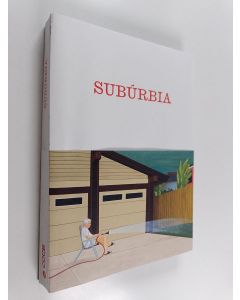 Kirjailijan Centre de Cultura Contemporània de Barcelona & Philipp Engel ym. käytetty kirja Subúrbia - la construcció del somni americà