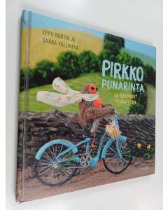 Kirjailijan Eppu Nuotio käytetty kirja Pirkko Punarinta ja kadonnut polkupyörä