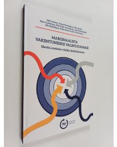 käytetty kirja Marginaalista vakiintuneeksi valintatavaksi : ideoita avoimen väylän kehittämiseen