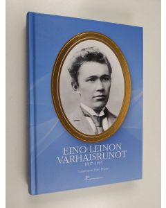 Kirjailijan Eino Leino käytetty kirja Eino Leinon varhaisrunot 1887-1895