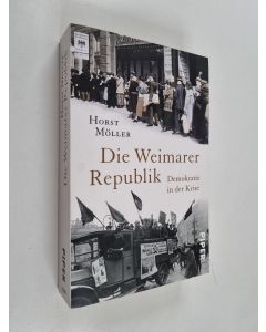Kirjailijan Horst Möller käytetty kirja Die Weimarer Republik - Demokratie in der Krise