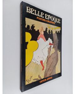 Kirjailijan Victor Arwas käytetty kirja Belle epoque : posters & graphics