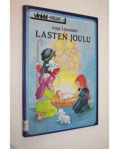 Kirjailijan Anja Lipsanen käytetty kirja Lasten joulu