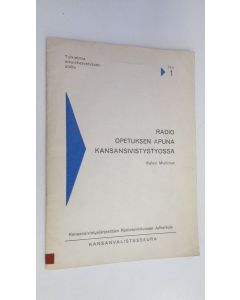 Kirjailijan Kalevi Miettinen käytetty teos Radio opetuksen apuna kansansivistystyössä