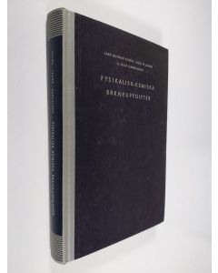 Kirjailijan Paul W. Lange & C. Olof Gabrielson ym. käytetty kirja Fysikalisk-Kemiska räkneuppgifter