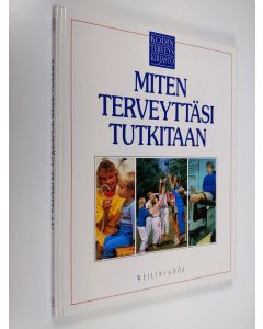 Tekijän Charles B. Clayman  käytetty kirja Kodin terveyskirjasto 2 : Miten terveyttäsi tutkitaan