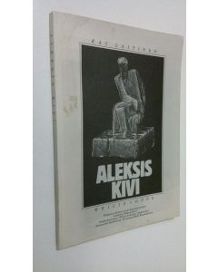 Tekijän Kai Laitinen käytetty kirja Kodin suuret klassikot Aleksis Kivi 1 osa