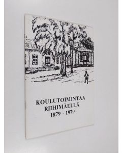 Kirjailijan Kalevi Penttilä käytetty teos Sata vuotta koulutoimintaa Riihimäellä 1879-1979