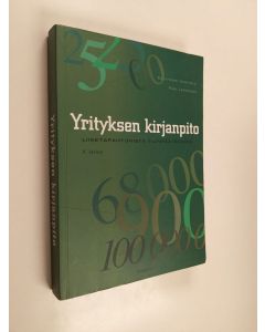 Kirjailijan Eeva-Mari Ihantola käytetty kirja Yrityksen kirjanpito : liiketapahtumista tilinpäätökseen - Liiketapahtumista tilinpäätökseen