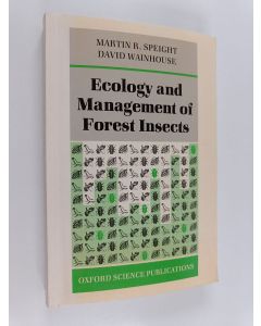 Kirjailijan Martin R. Speight käytetty kirja Ecology and management of forest insects