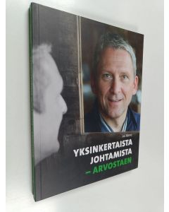 Kirjailijan Ari Rämö käytetty kirja Yksinkertaista johtamista : arvostaen (ERINOMAINEN)