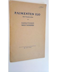 Tekijän Helli Suominen  käytetty teos Paimenten ilo : kuvaelma : Kantelettaren runoista