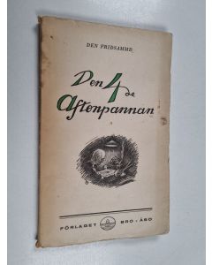Kirjailijan Axel Danielsson käytetty kirja Den 4:de aftonpannan